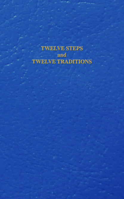 Twelve Steps and Twelve Traditions