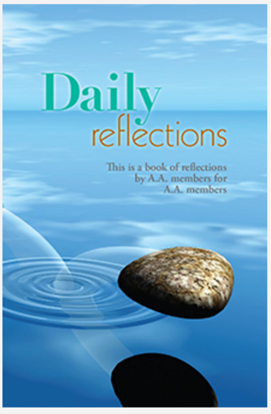 Daily Reflections: A Book of Reflections by A.A. Members for A.A. Members
